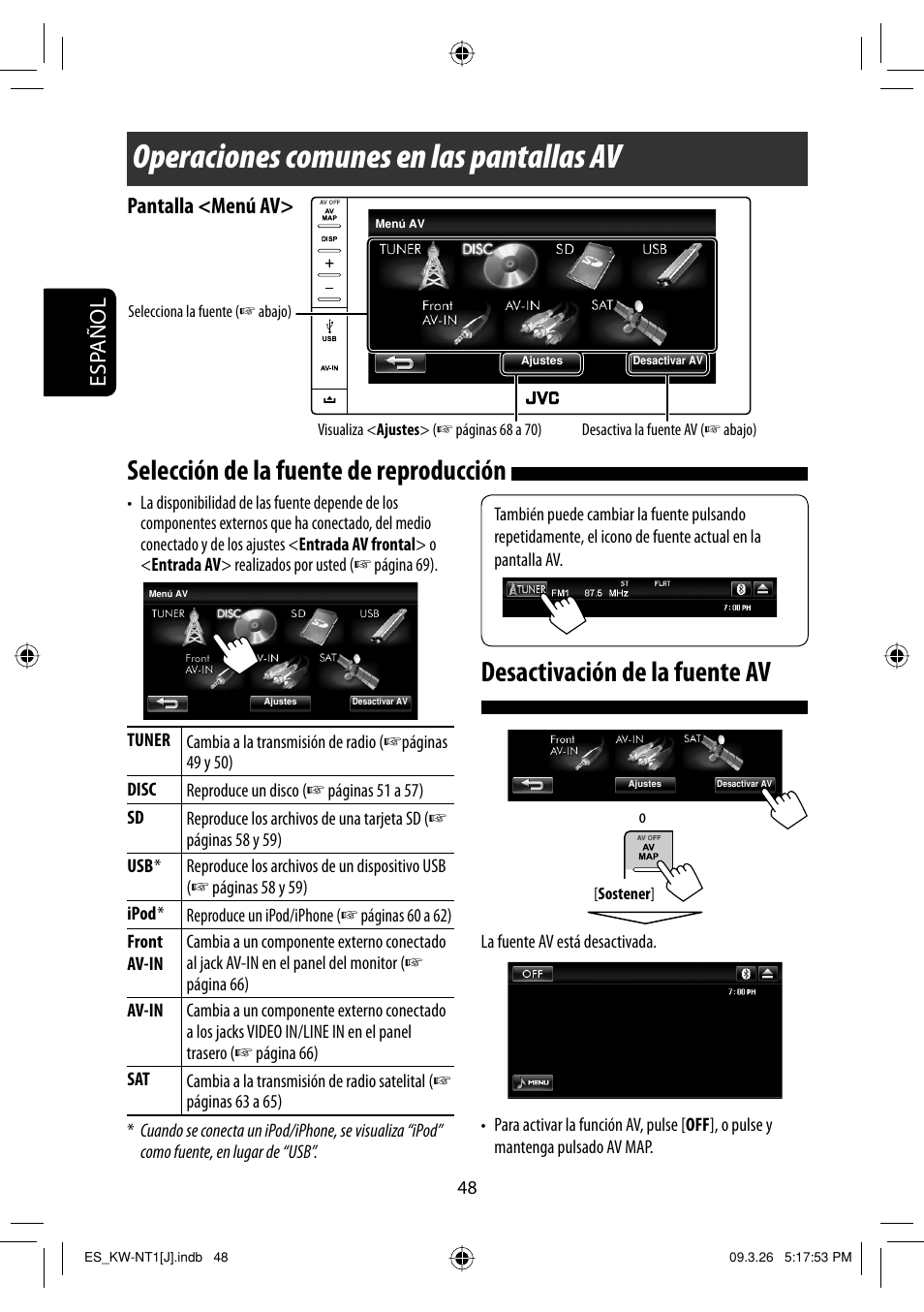 Operaciones comunes en las pantallas av, Seleccion de la fuente de reproduccion, Desactivacion de la fuente av | Desactivación de la fuente av, Selección de la fuente de reproducción, Esp añol, Pantalla <menú av | JVC KW-NT1 User Manual | Page 146 / 293