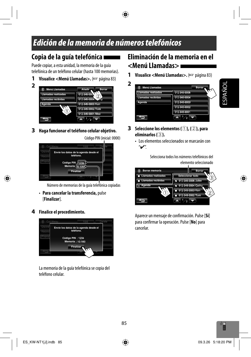 Edicion de la memoria de numeros telefonicos, Copia de la guia telefonica, Eliminacion de la memoria en el <menu llamadas | Copia de la guía telefónica, Esp añol, Visualice <menú llamadas>. ( ☞ página 83) | JVC KW-NT1 User Manual | Page 183 / 293