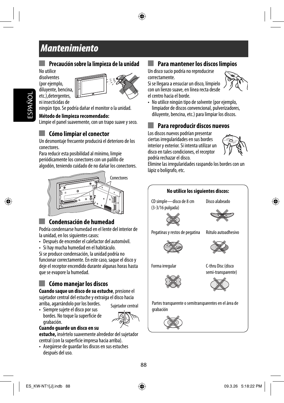 Mantenimiento, Esp añol, Precaución sobre la limpieza de la unidad | Cómo limpiar el conector, Condensación de humedad, Cómo manejar los discos, Para mantener los discos limpios, Para reproducir discos nuevos | JVC KW-NT1 User Manual | Page 186 / 293