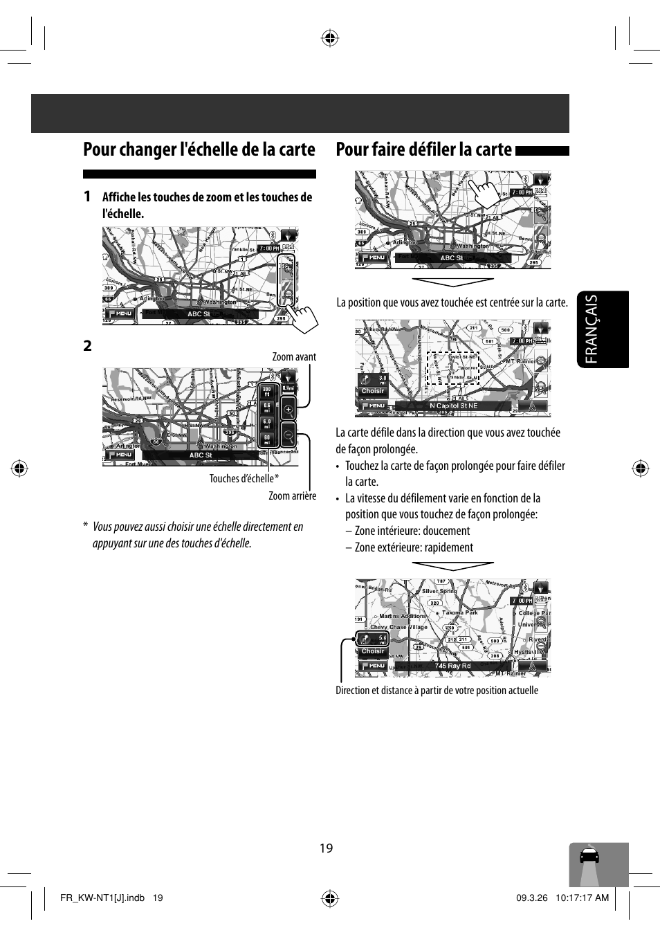 Pour changer l'echelle de la carte, Pour faire defiler la carte, Pour faire défiler la carte | Pour changer l'échelle de la carte, Français | JVC KW-NT1 User Manual | Page 213 / 293