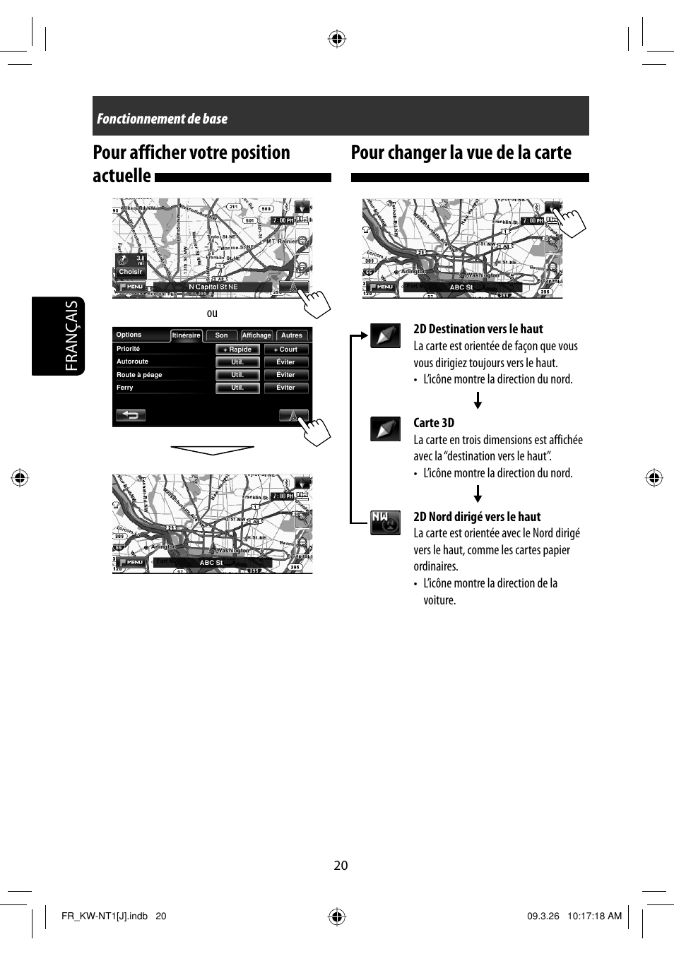 Pour afficher votre position actuelle, Pour changer la vue de la carte, Français | Fonctionnement de base | JVC KW-NT1 User Manual | Page 214 / 293