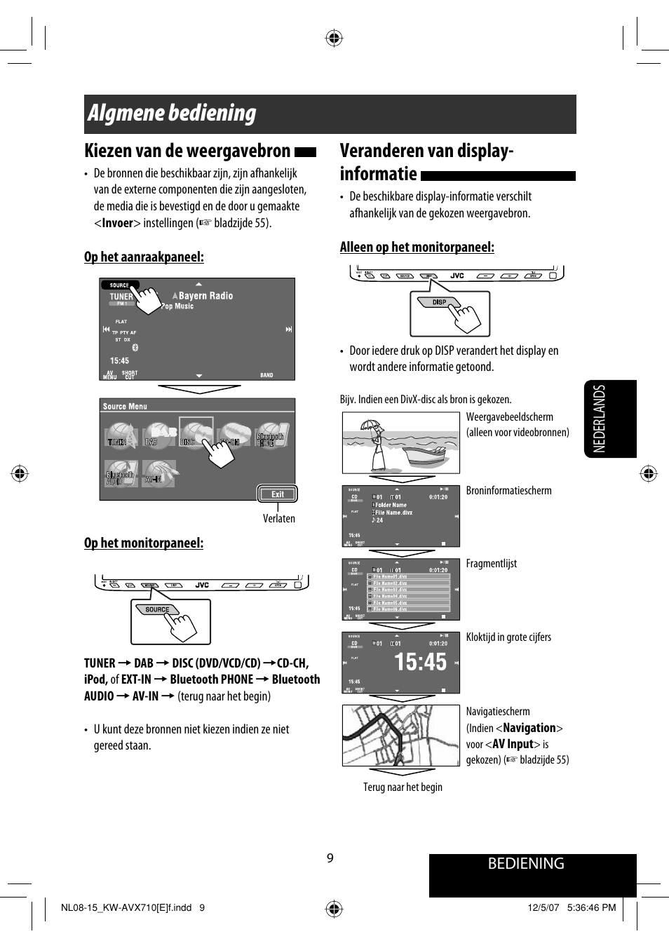 Algmene bediening, Veranderen van display- informatie, Kiezen van de weergavebron | Bediening, Nederlands | JVC KW-AVX710  EU User Manual | Page 225 / 291