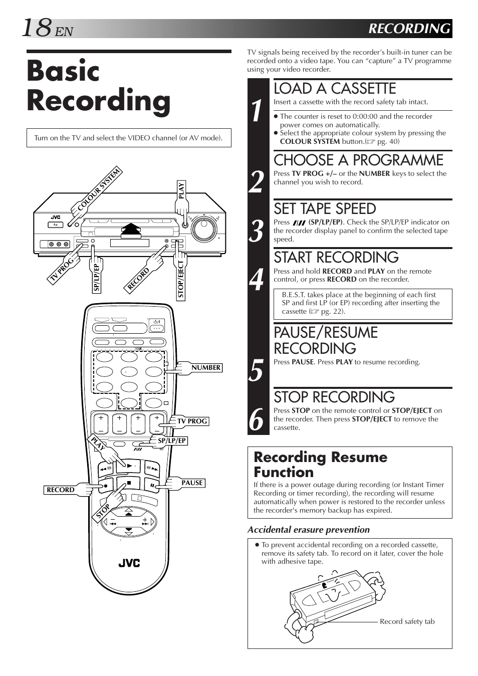 Basic recording, Load a cassette, Choose a programme | Set tape speed, Start recording, Pause/resume recording, Stop recording, Recording, Recording resume function | JVC HR-DD857MS User Manual | Page 18 / 56