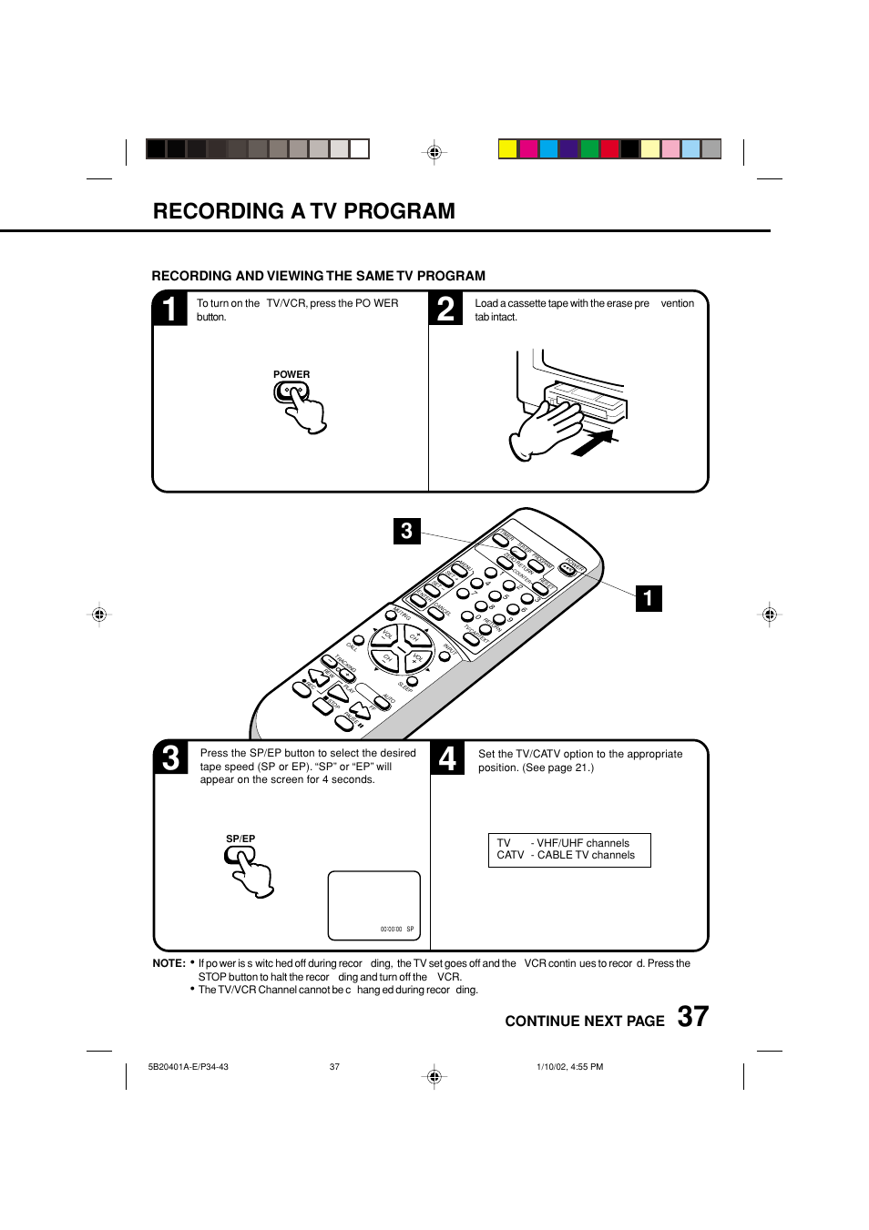 Recording a tv program, Continue next page, Recording and viewing the same tv program | JVC TV-13143 User Manual | Page 39 / 54