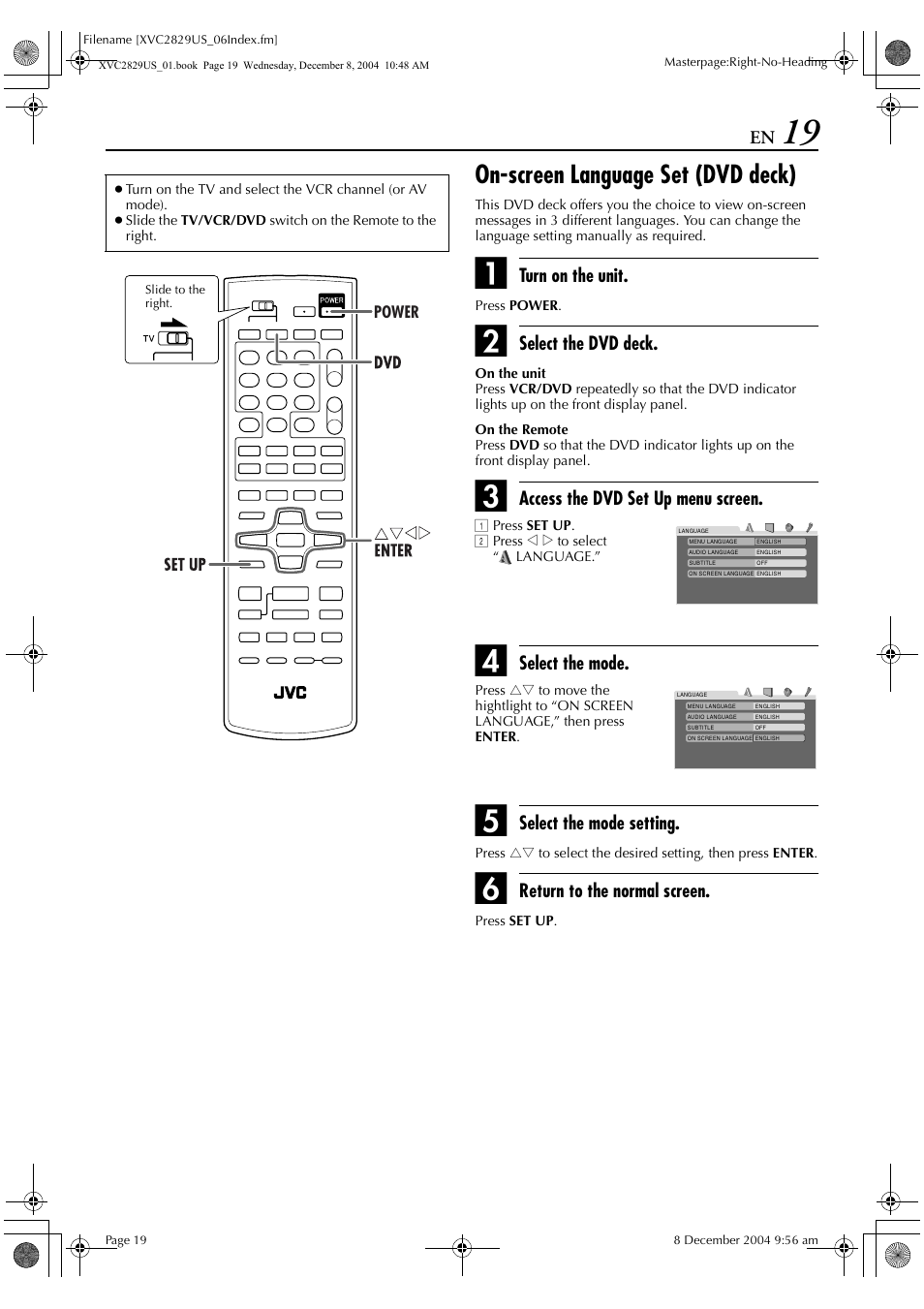 On-screen language set (dvd deck), Turn on the unit, Select the dvd deck | Access the dvd set up menu screen, Select the mode, Select the mode setting, Return to the normal screen | JVC HR-XVC29SU User Manual | Page 19 / 76