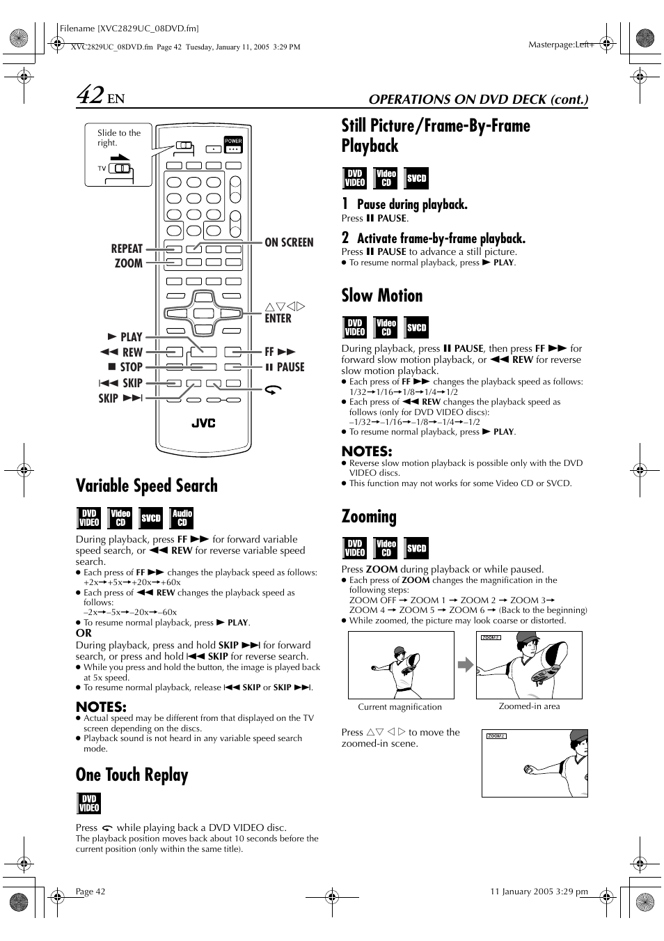Variable speed search, One touch replay, Still picture/frame-by-frame playback | Slow motion, Zooming, Operations on dvd deck (cont.), Pause during playback, Activate frame-by-frame playback | JVC HR-XVC29SU User Manual | Page 42 / 76
