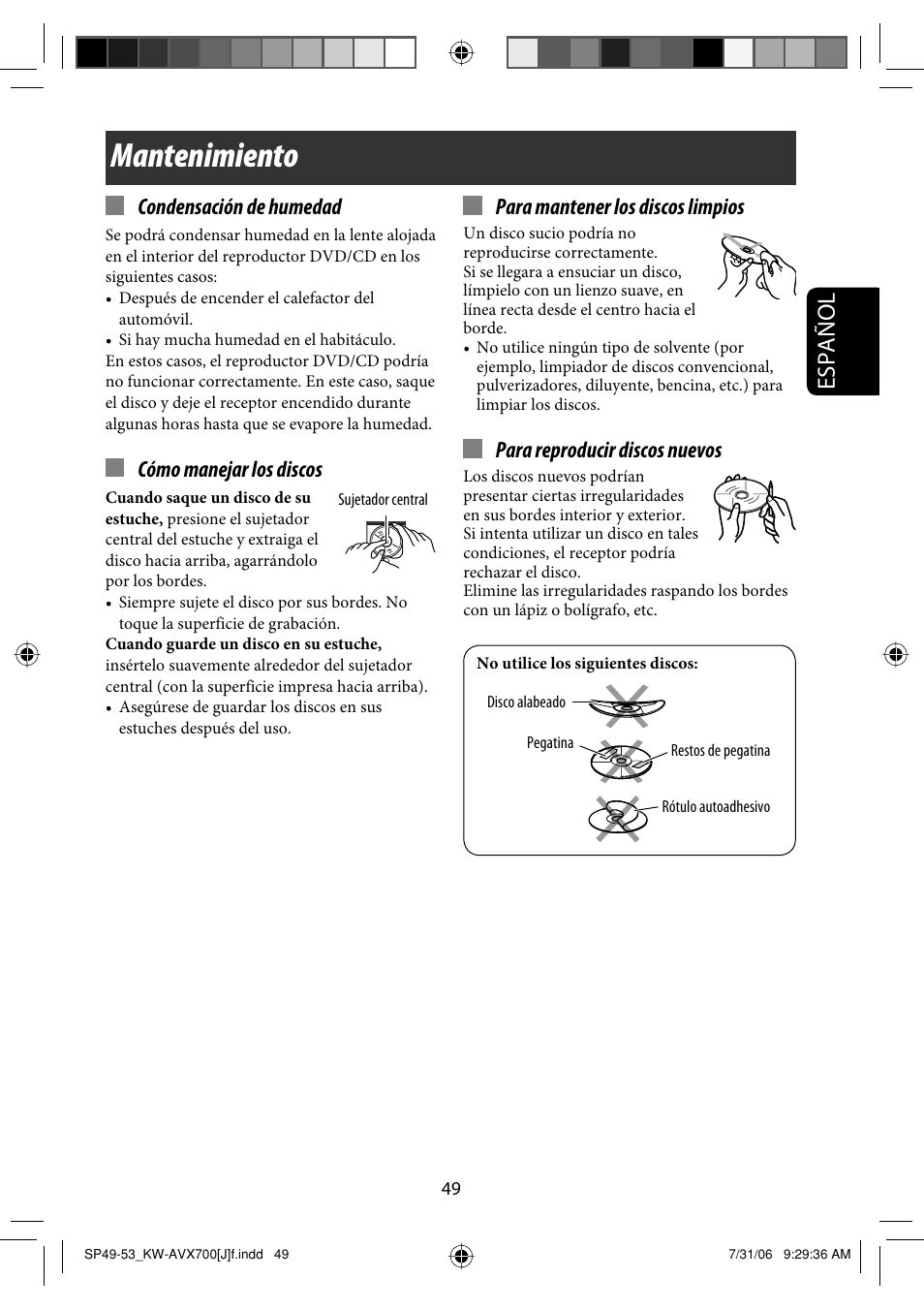 Mantenimiento, Español, Condensación de humedad | Cómo manejar los discos, Para mantener los discos limpios, Para reproducir discos nuevos | JVC KW-AVX706 User Manual | Page 107 / 177