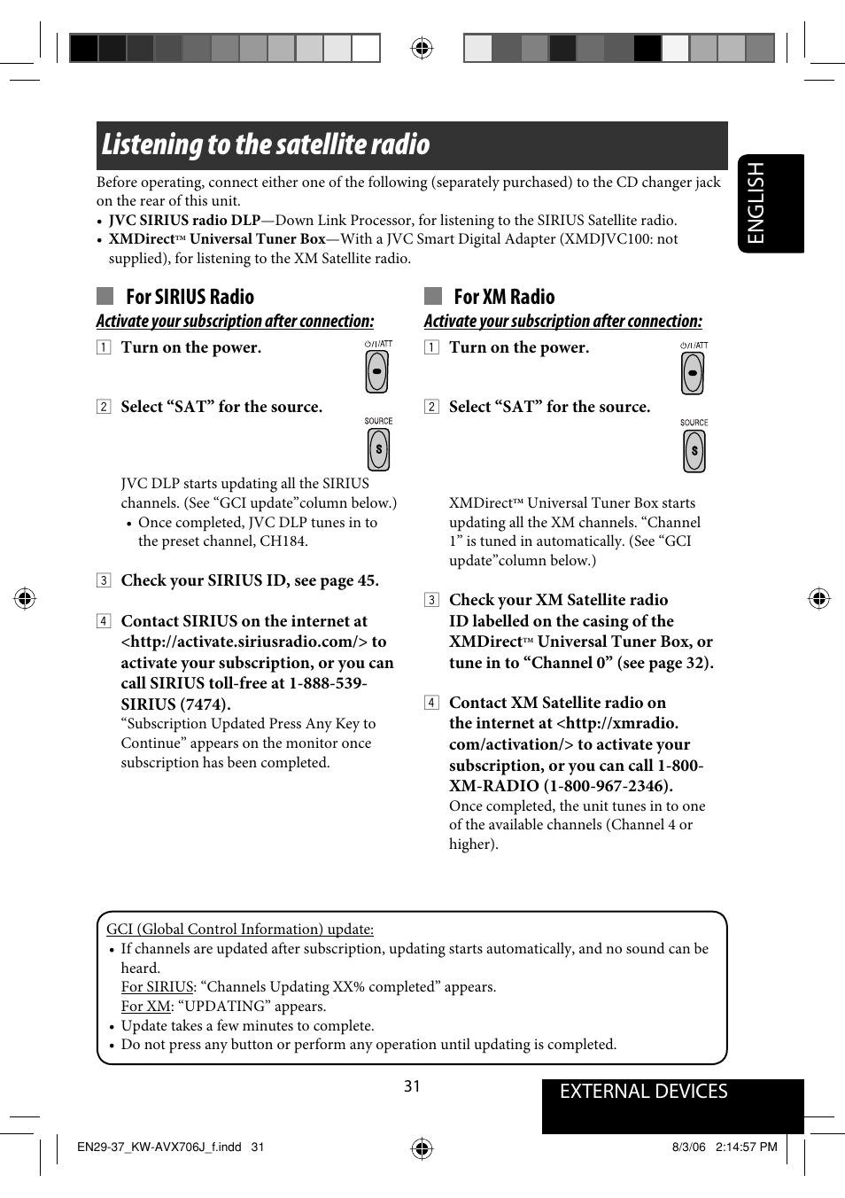 Listening to the satellite radio, English, For sirius radio | For xm radio, External devices | JVC KW-AVX706 User Manual | Page 31 / 177