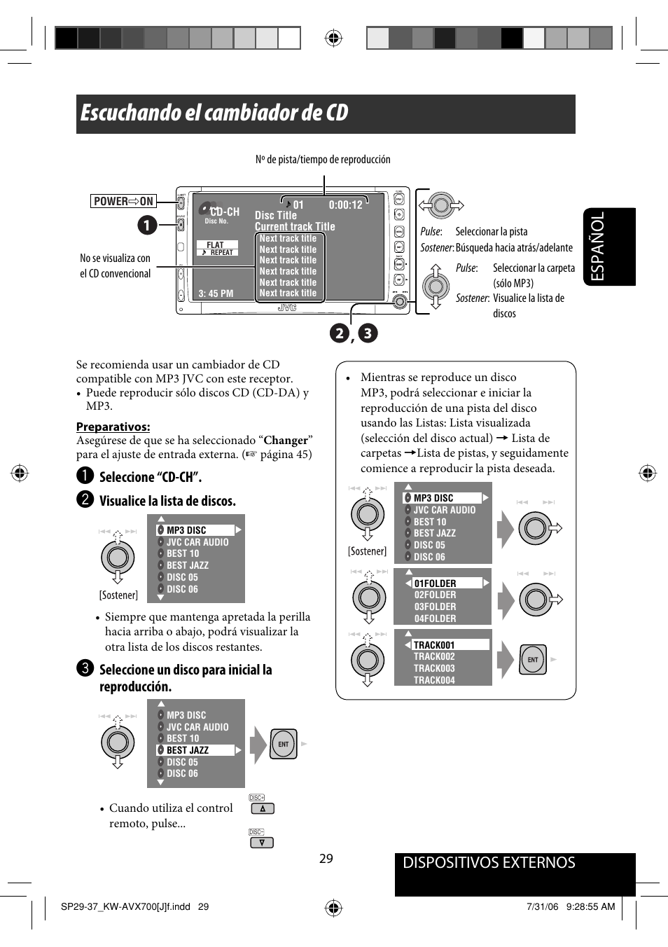 Escuchando el cambiador de cd, Español, Dispositivos externos | Seleccione “cd-ch, Visualice la lista de discos, Seleccione un disco para inicial la reproducción | JVC KW-AVX706 User Manual | Page 87 / 177