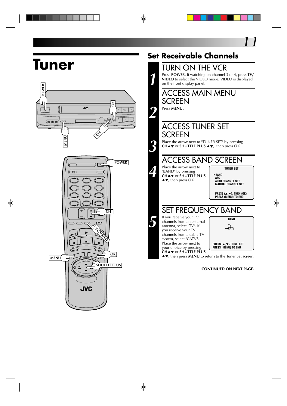 Tuner, Turn on the vcr, Access main menu screen | Access tuner set screen, Access band screen, Set frequency band, Set receivable channels | JVC HR-J633U User Manual | Page 11 / 48