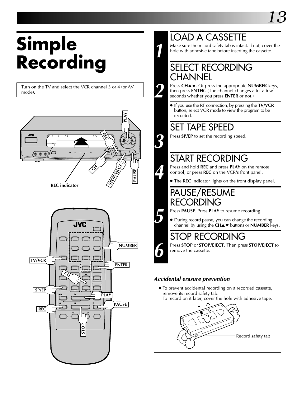 Simple recording, Load a cassette, Select recording channel | Set tape speed, Start recording, Pause/resume recording, Stop recording | JVC HR-A53U User Manual | Page 13 / 40