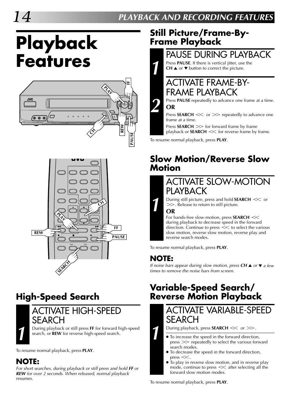 Playback features, Pause during playback, Activate frame-by- frame playback | Activate slow-motion playback, Activate variable-speed search, Activate high-speed search, Playback and recording features, Still picture/frame-by- frame playback, Slow motion/reverse slow motion, Variable-speed search/ reverse motion playback | JVC HR-A53U User Manual | Page 14 / 40
