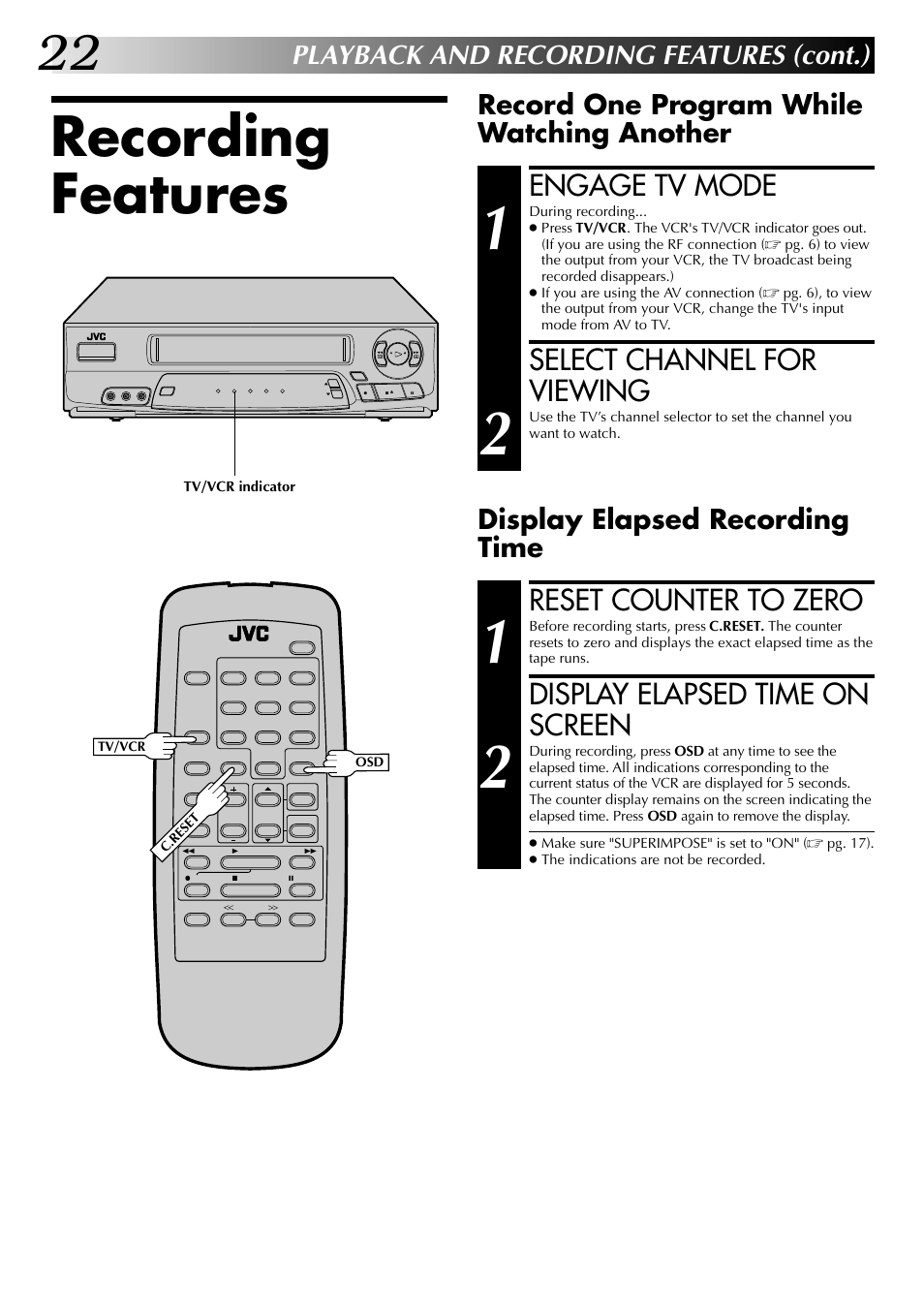 Recording features, Engage tv mode, Select channel for viewing | Reset counter to zero, Display elapsed time on screen, Playback and recording features (cont.), Record one program while watching another, Display elapsed recording time | JVC HR-A53U User Manual | Page 22 / 40