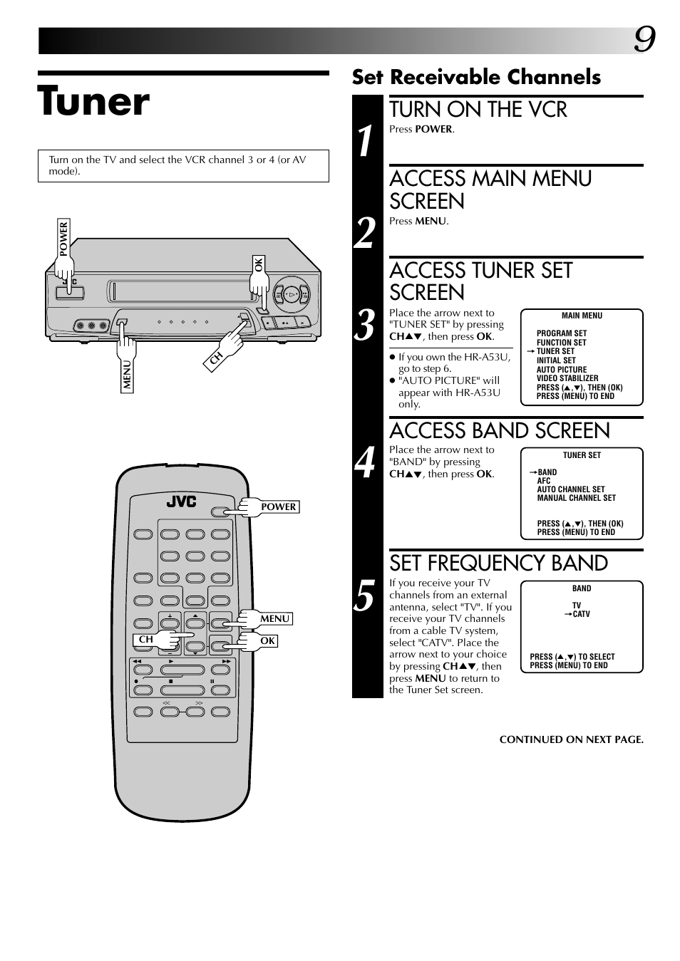 Tuner, Turn on the vcr, Access main menu screen | Access tuner set screen, Access band screen, Set frequency band, Set receivable channels | JVC HR-A53U User Manual | Page 9 / 40