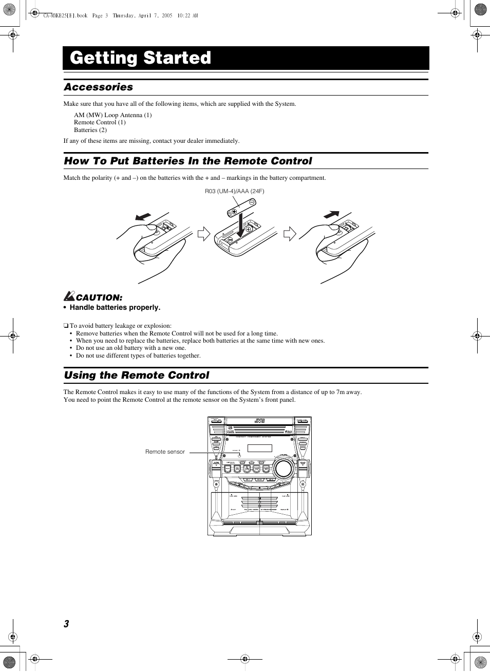 Getting started, Accessories, Am (mw) loop antenna (1) | Remote control (1), Batteries (2), How to put batteries in the remote control, R03 (um-4)/aaa (24f), Handle batteries properly, Do not use an old battery with a new one, Do not use different types of batteries together | JVC CA-MXKB25 User Manual | Page 6 / 32