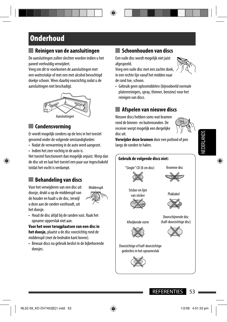 Onderhoud, Reinigen van de aansluitingen, Condensvorming | Behandeling van discs, Schoonhouden van discs, Afspelen van nieuwe discs, 53 referenties nederlands | JVC DVD/CD Receiver KD-DV7401 User Manual | Page 251 / 267