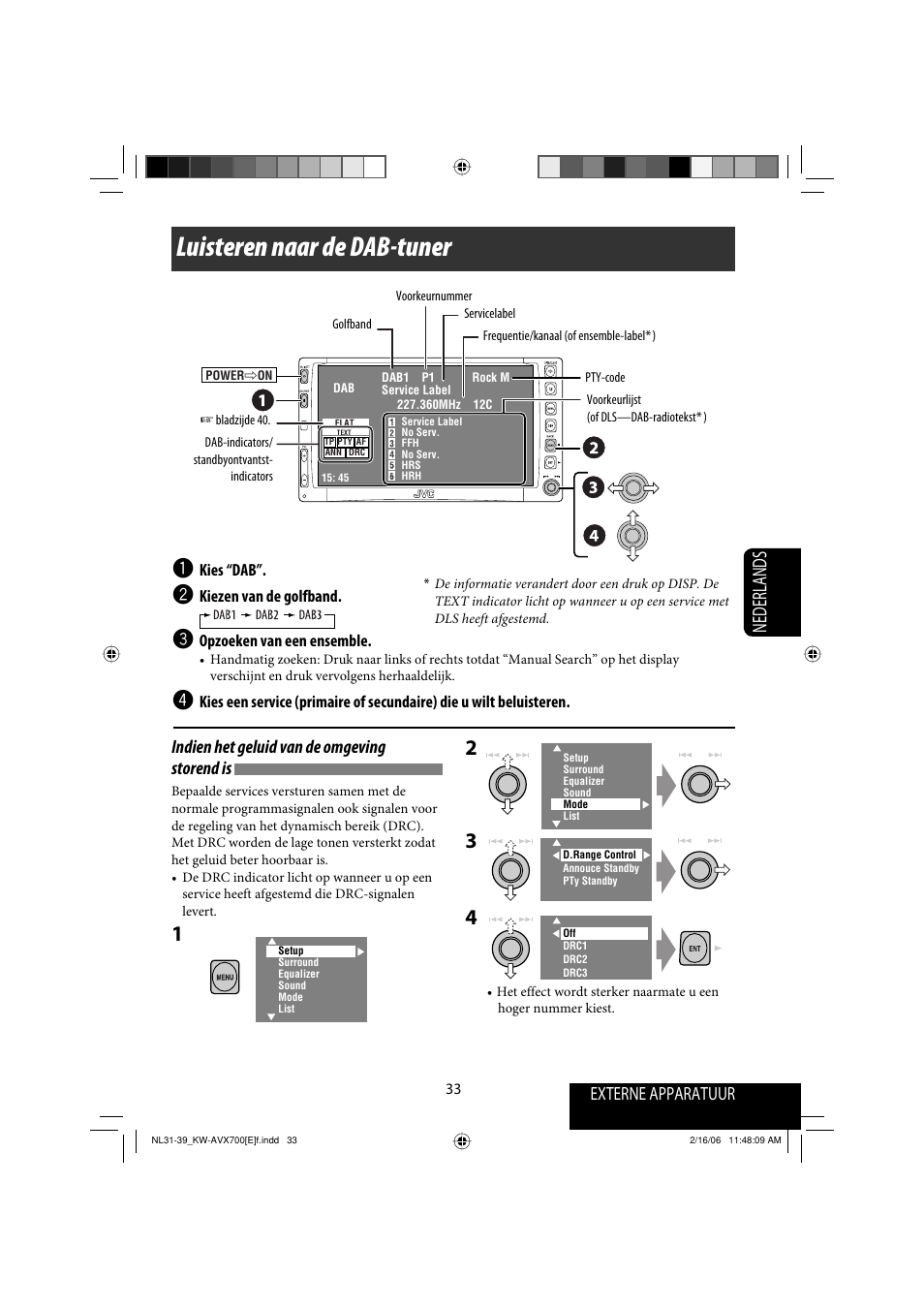 Luisteren naar de dab-tuner, Nederlands, Externe apparatuur | Indien het geluid van de omgeving storend is | JVC Exad KW-AVX 700 User Manual | Page 207 / 235
