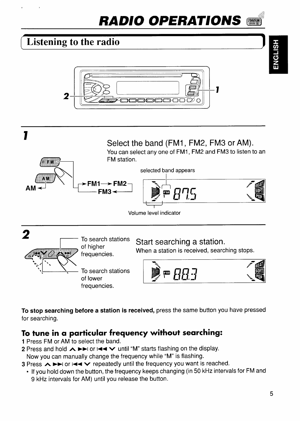 Listening to the radio, Select the band (fm1, fm2, fm3 or am), To search stations searching a station | Radio operations | JVC KD-S575 User Manual | Page 5 / 24