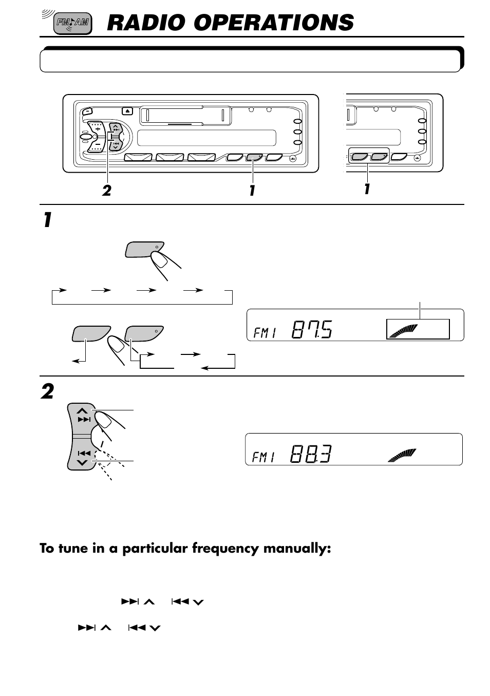 Radio operations, Listening to the radio, Select the band (fm1, fm2, fm3 or am) | Start searching a station | JVC KS-F530R User Manual | Page 4 / 32