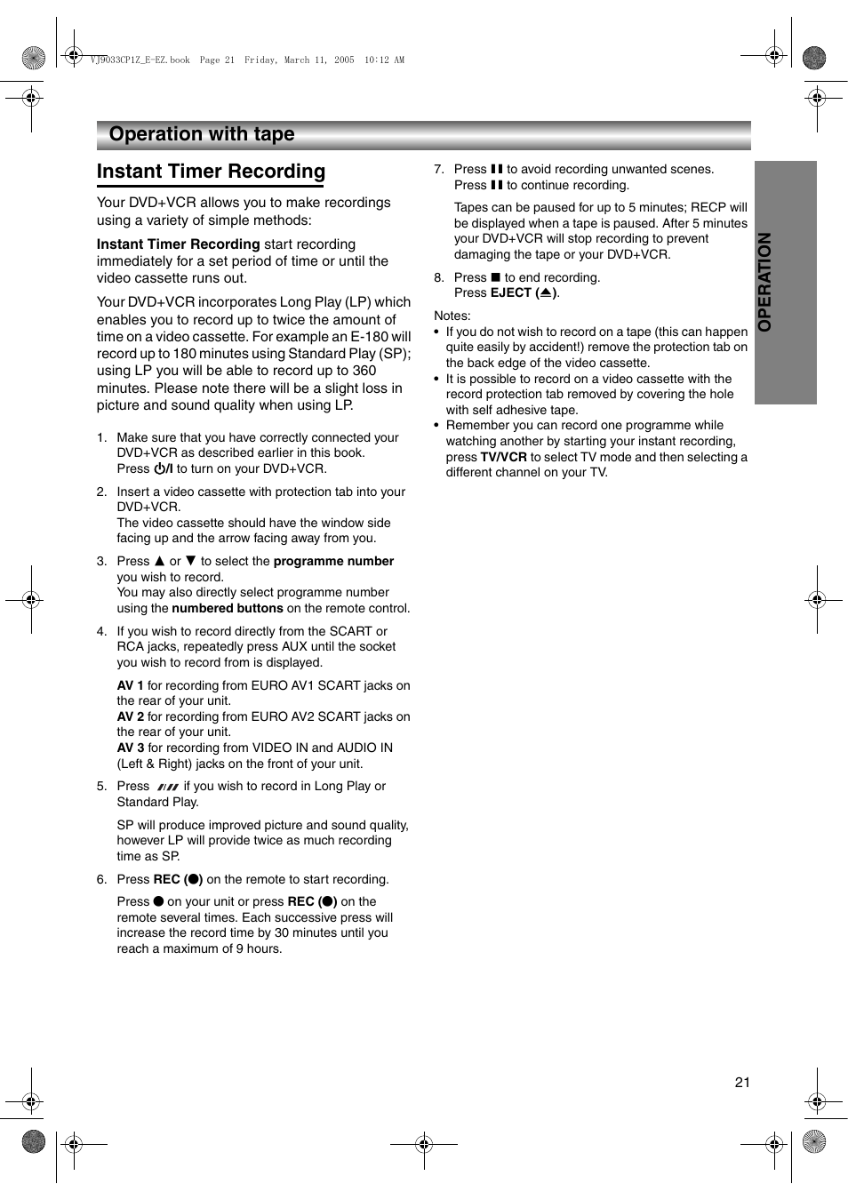 Instant timer recording, Press rec (¥) on the remote to start recording, Press ; to avoid recording unwanted scenes | Press º to end recording, Showview programming, Operation with tape, Opera t ion | JVC LPT1056-001A User Manual | Page 21 / 40