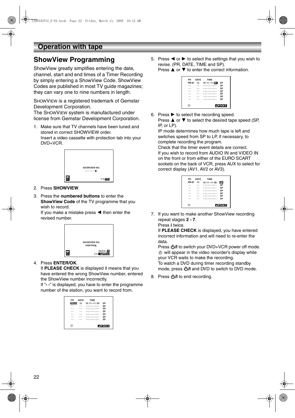 Showview programming, Press showview, Press enter/ok | Press 1 to select the recording speed, Press í/i to end recording, Timer recording using on screen display -24, Operation with tape showview programming | JVC LPT1056-001A User Manual | Page 22 / 40