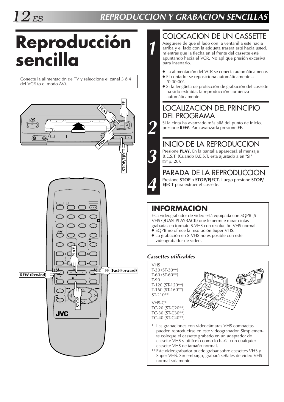 Reproducción sencilla, Reproduccion y grabacion sencillas, Colocacion de un cassette | Localizacion del principio del programa, Inicio de la reproduccion, Parada de la reproduccion, Informacion | JVC HR-J4006UM User Manual | Page 12 / 72