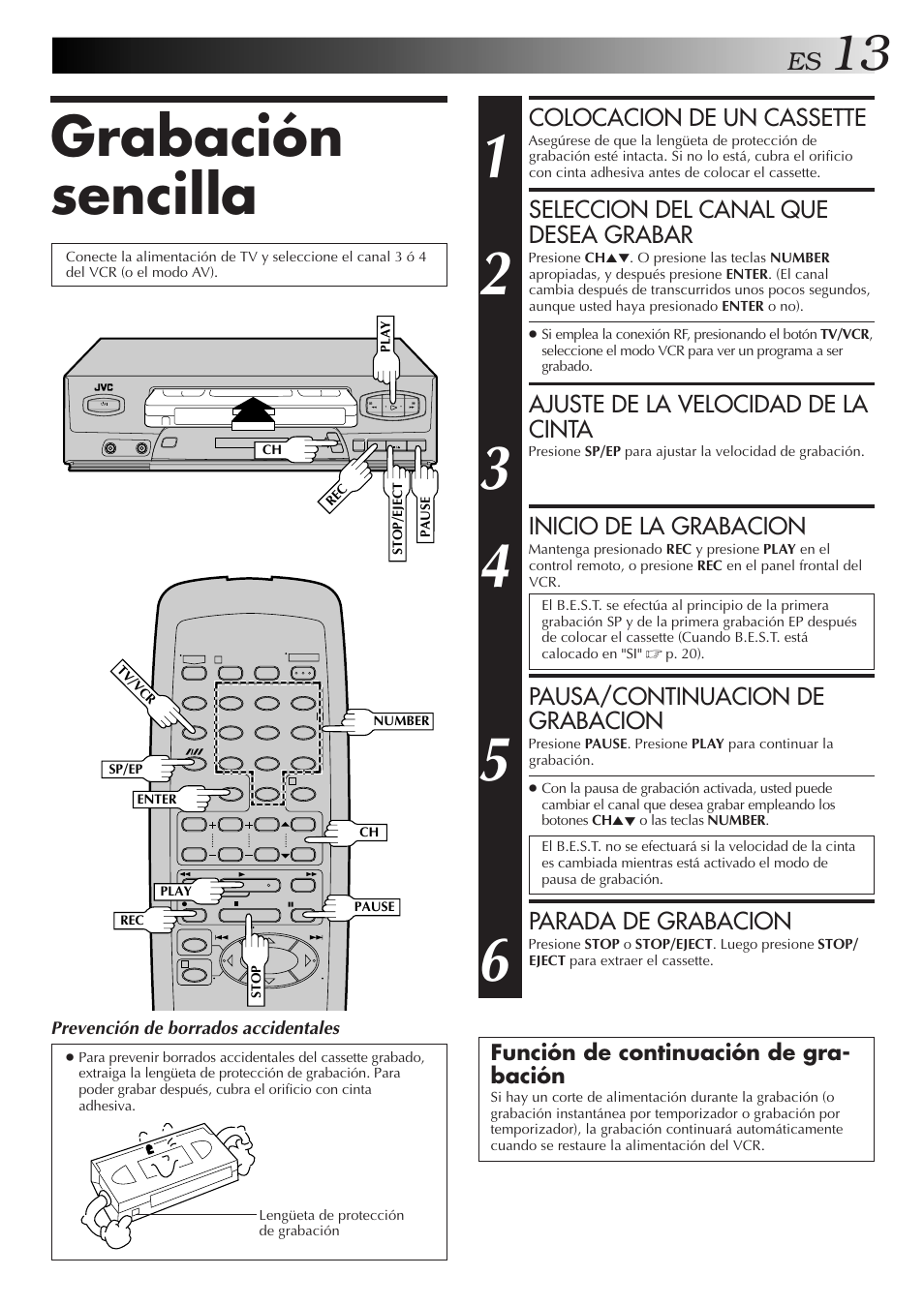 Grabación sencilla, Colocacion de un cassette, Seleccion del canal que desea grabar | Ajuste de la velocidad de la cinta, Inicio de la grabacion, Pausa/continuacion de grabacion, Parada de grabacion | JVC HR-J4006UM User Manual | Page 13 / 72