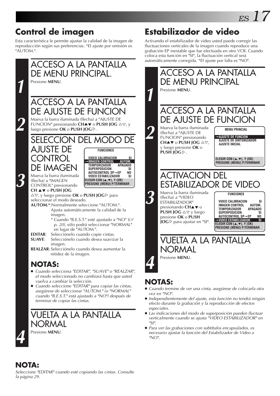 Acceso a la pantalla de menu principal, Acceso a la pantalla de ajuste de funcion, Activacion del estabilizador de video | Vuelta a la pantalla normal, Seleccion del modo de ajuste de control de imagen, Estabilizador de video, Control de imagen, Notas, Nota | JVC HR-J4006UM User Manual | Page 17 / 72