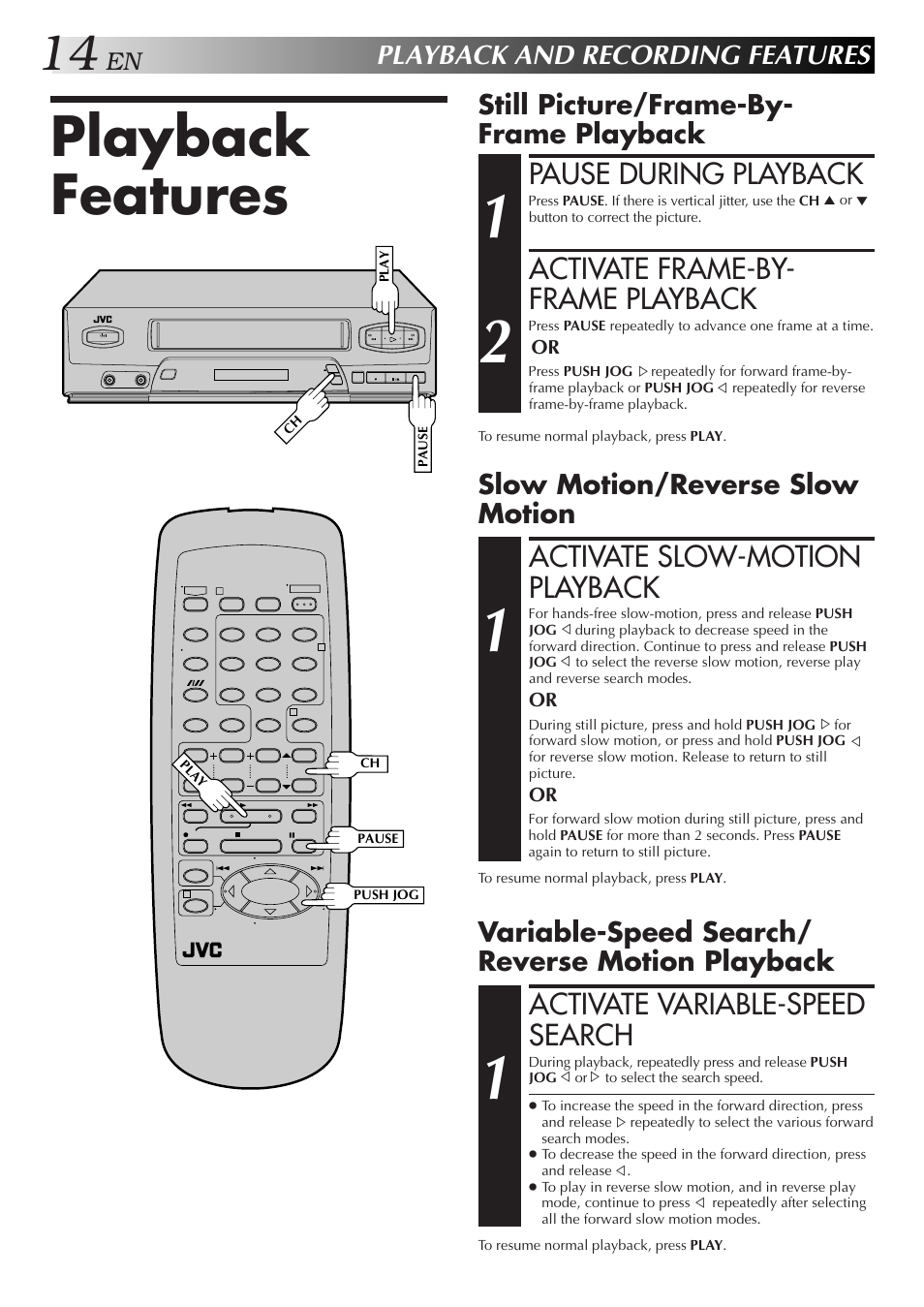 Playback features, Pause during playback, Activate frame-by- frame playback | Activate slow-motion playback, Activate variable-speed search, Playback and recording features, Still picture/frame-by- frame playback, Slow motion/reverse slow motion, Variable-speed search/ reverse motion playback | JVC HR-J4006UM User Manual | Page 48 / 72