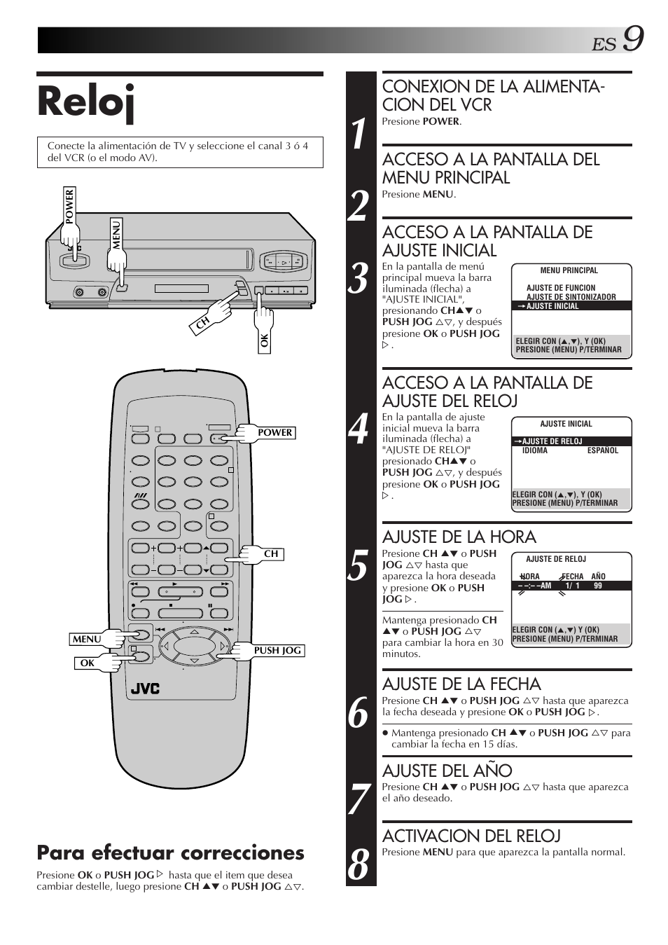 Reloj, Para efectuar correcciones, Conexion de la alimenta- cion del vcr | Acceso a la pantalla del menu principal, Acceso a la pantalla de ajuste inicial, Acceso a la pantalla de ajuste del reloj, Ajuste de la hora, Ajuste de la fecha, Ajuste del año, Activacion del reloj | JVC HR-J4006UM User Manual | Page 9 / 72