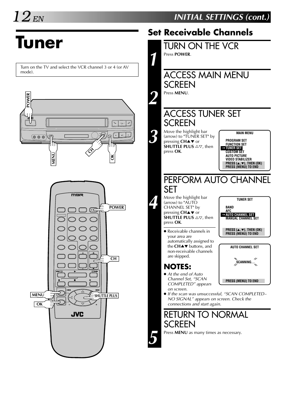 Tuner, Turn on the vcr, Access main menu screen | Access tuner set screen, Perform auto channel set, Return to normal screen, Initial settings (cont.), Set receivable channels | JVC HR-J440U User Manual | Page 12 / 48
