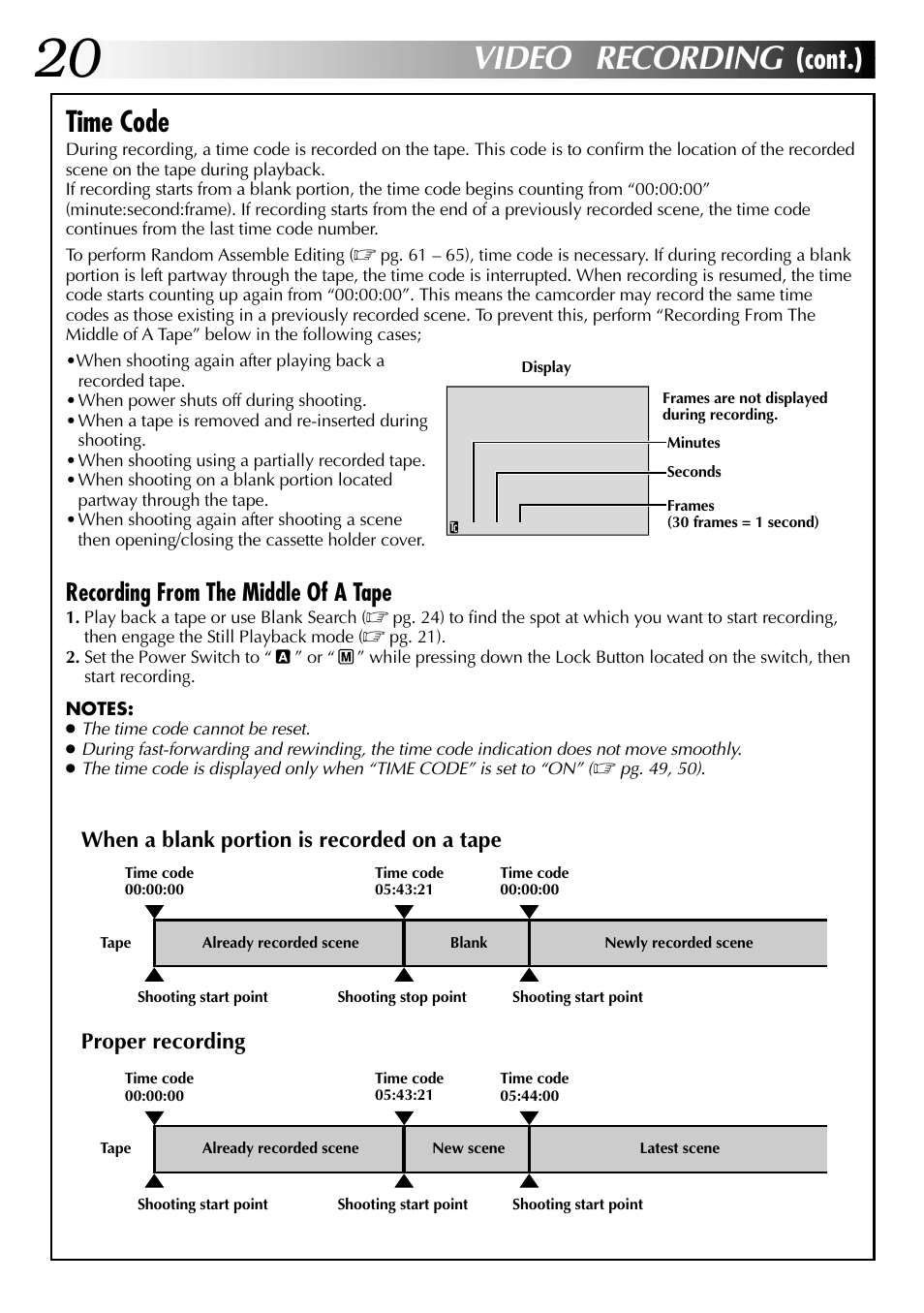 Video recording, Time code, Cont.) | Recording from the middle of a tape, When a blank portion is recorded on a tape, Proper recording | JVC GR-DVL915 User Manual | Page 20 / 92