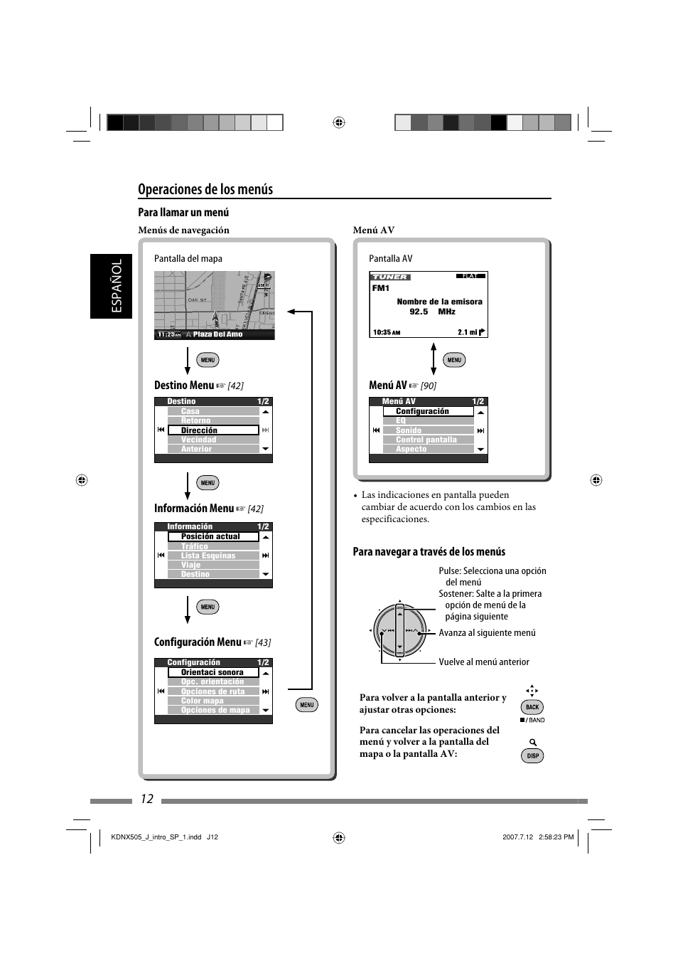 Operaciones de los menús, 12 español, Para llamar un menú menú av | Destino menu, Información menu, Configuración menu, Para navegar a través de los menús | JVC KD-NXD505J User Manual | Page 130 / 357