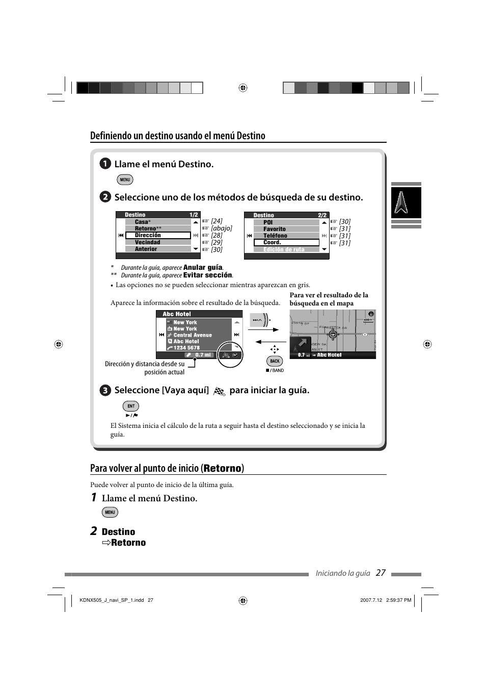 Definiendo un destino usando el menú destino, Para volver al punto de inicio, Seleccione [vaya aquí] para iniciar la guía | Retorno, Llame el menú destino | JVC KD-NXD505J User Manual | Page 145 / 357