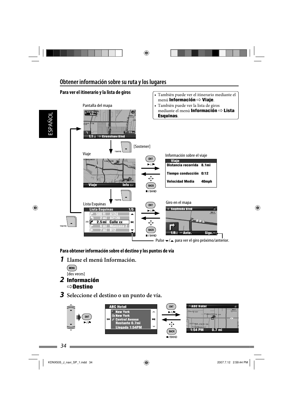 Obtener información sobre su ruta y los lugares, 34 español, Llame el menú información | Seleccione el destino o un punto de vía | JVC KD-NXD505J User Manual | Page 152 / 357