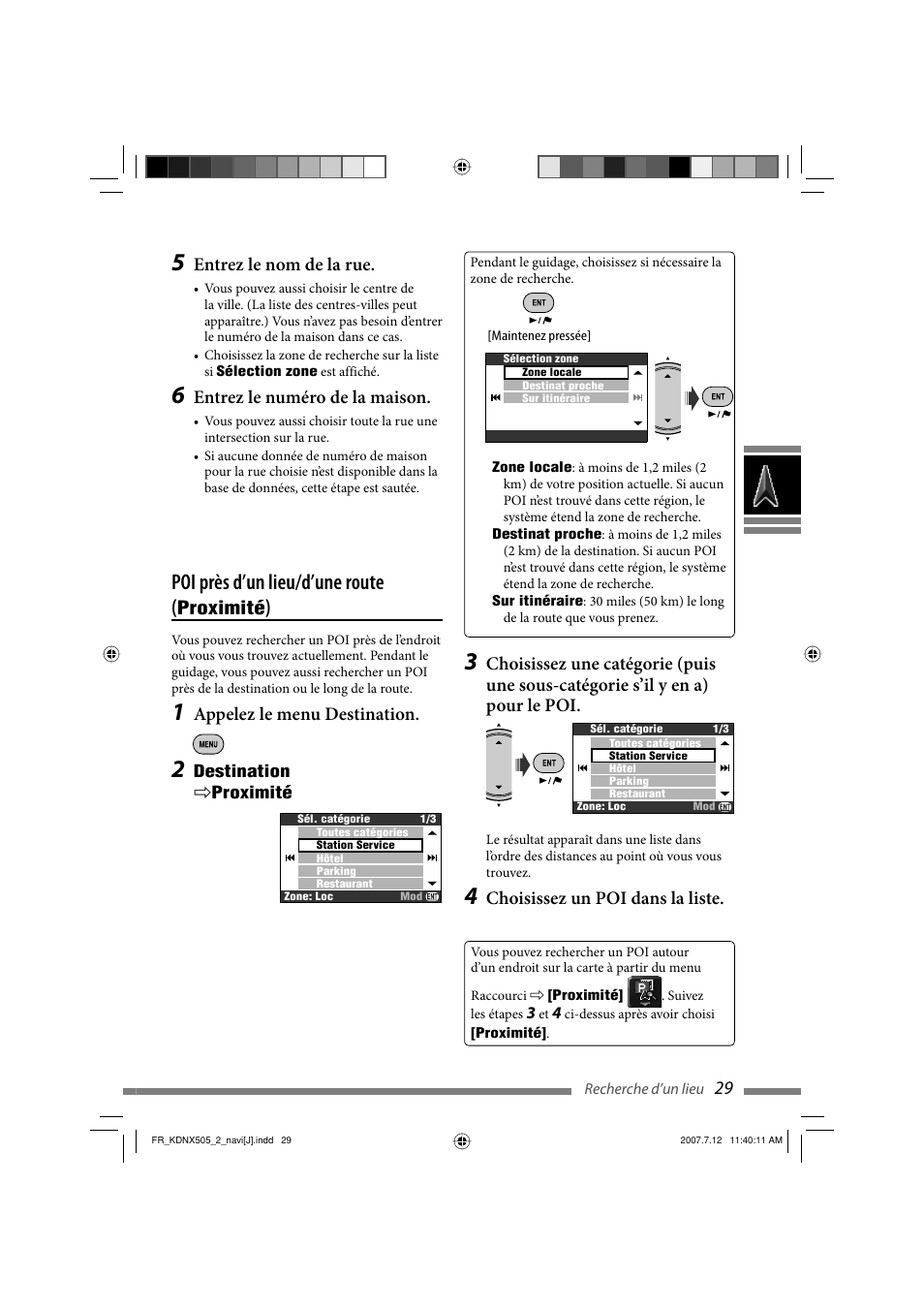 Poi près d’un lieu/d’une route, Entrez le nom de la rue, Entrez le numéro de la maison | Proximité, Appelez le menu destination, Choisissez un poi dans la liste | JVC KD-NXD505J User Manual | Page 265 / 357