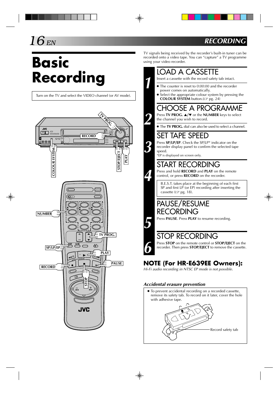 Basic recording, Load a cassette, Choose a programme | Set tape speed, Start recording, Pause/resume recording, Stop recording, Recording | JVC HR-E539EE User Manual | Page 16 / 34