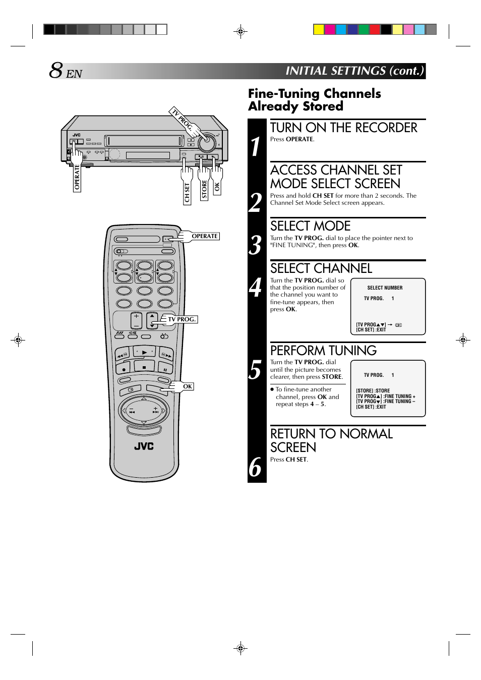 Turn on the recorder, Access channel set mode select screen, Select mode | Select channel, Perform tuning, Return to normal screen | JVC HR-E539EE User Manual | Page 8 / 34