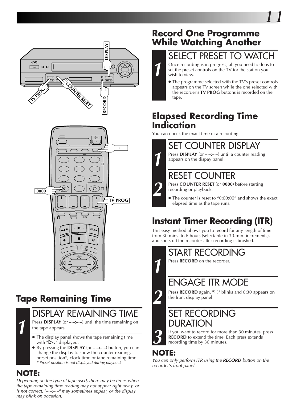 Display remaining time, Set counter display, Reset counter | Select preset to watch, Start recording, Engage itr mode, Set recording duration, Record one programme while watching another, Elapsed recording time indication, Tape remaining time | JVC HR-J655EK User Manual | Page 11 / 48