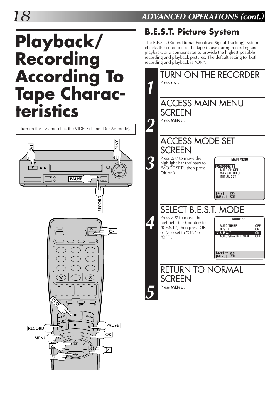 Turn on the recorder, Access main menu screen, Access mode set screen | Select b.e.s.t. mode, Return to normal screen, Advanced operations (cont.), B.e.s.t. picture system | JVC HR-J655EK User Manual | Page 18 / 48
