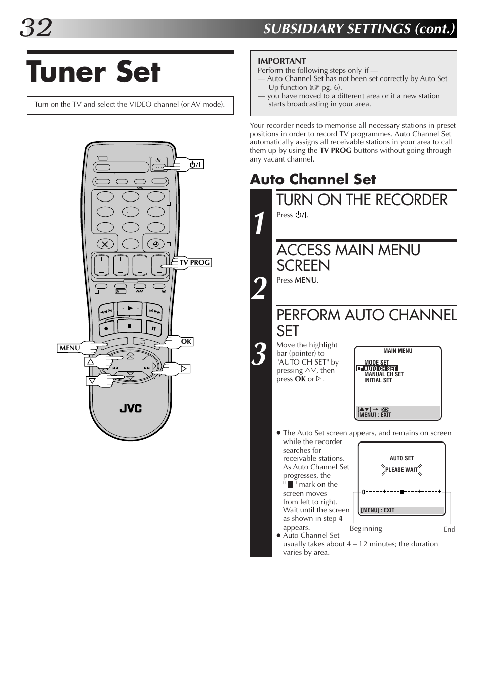 Tuner set, Turn on the recorder, Access main menu screen | Perform auto channel set, Subsidiary settings (cont.), Auto channel set | JVC HR-J655EK User Manual | Page 32 / 48