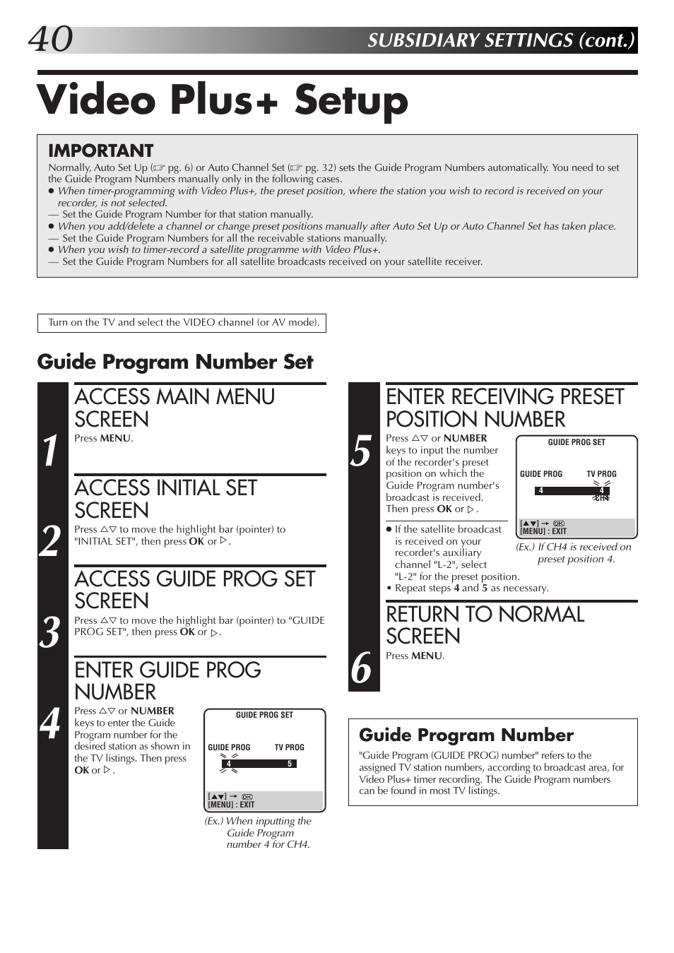 Video plus+ setup, Access main menu screen, Access initial set screen | Access guide prog set screen, Enter guide prog number, Enter receiving preset position number, Return to normal screen, Subsidiary settings (cont.), Guide program number set | JVC HR-J655EK User Manual | Page 40 / 48