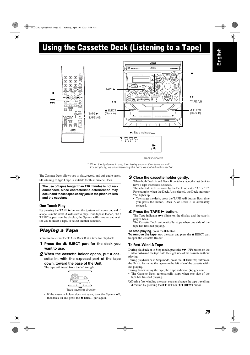 Using the cassette deck (listening to a tape), 20 english, Playing a tape | One touch play, Clock /timer, Tape a / b, Dual d/a converter, Preset tuning, Press the, Eject part for the deck you want to use | JVC CA-MXGA3V User Manual | Page 23 / 36