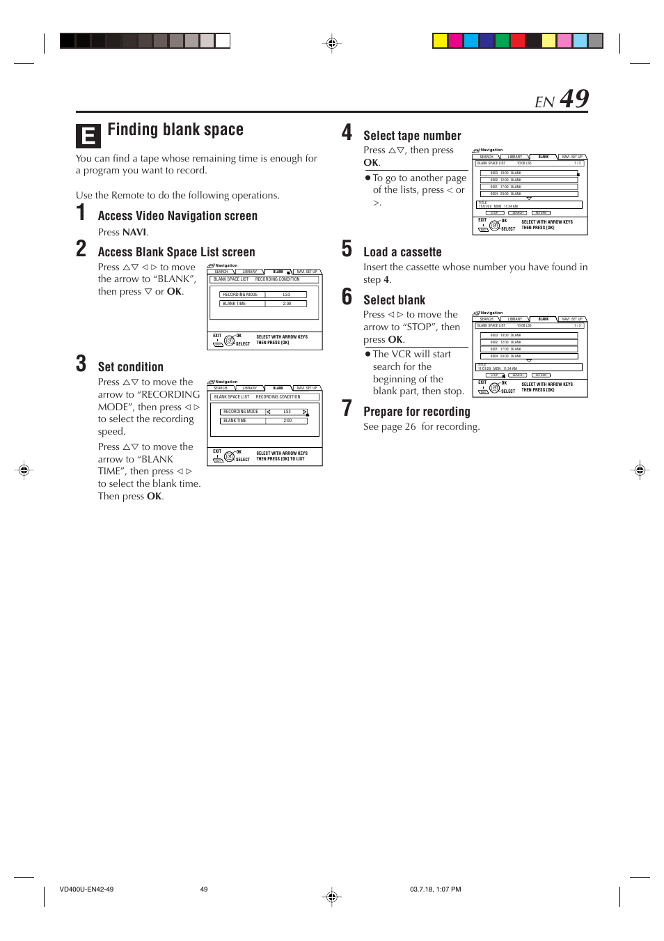 Finding blank space, Access video navigation screen, Access blank space list screen | Set condition, Select tape number, Load a cassette, Select blank, Prepare for recording, Press navi, See page 26 for recording | JVC SR-VD400U User Manual | Page 49 / 92