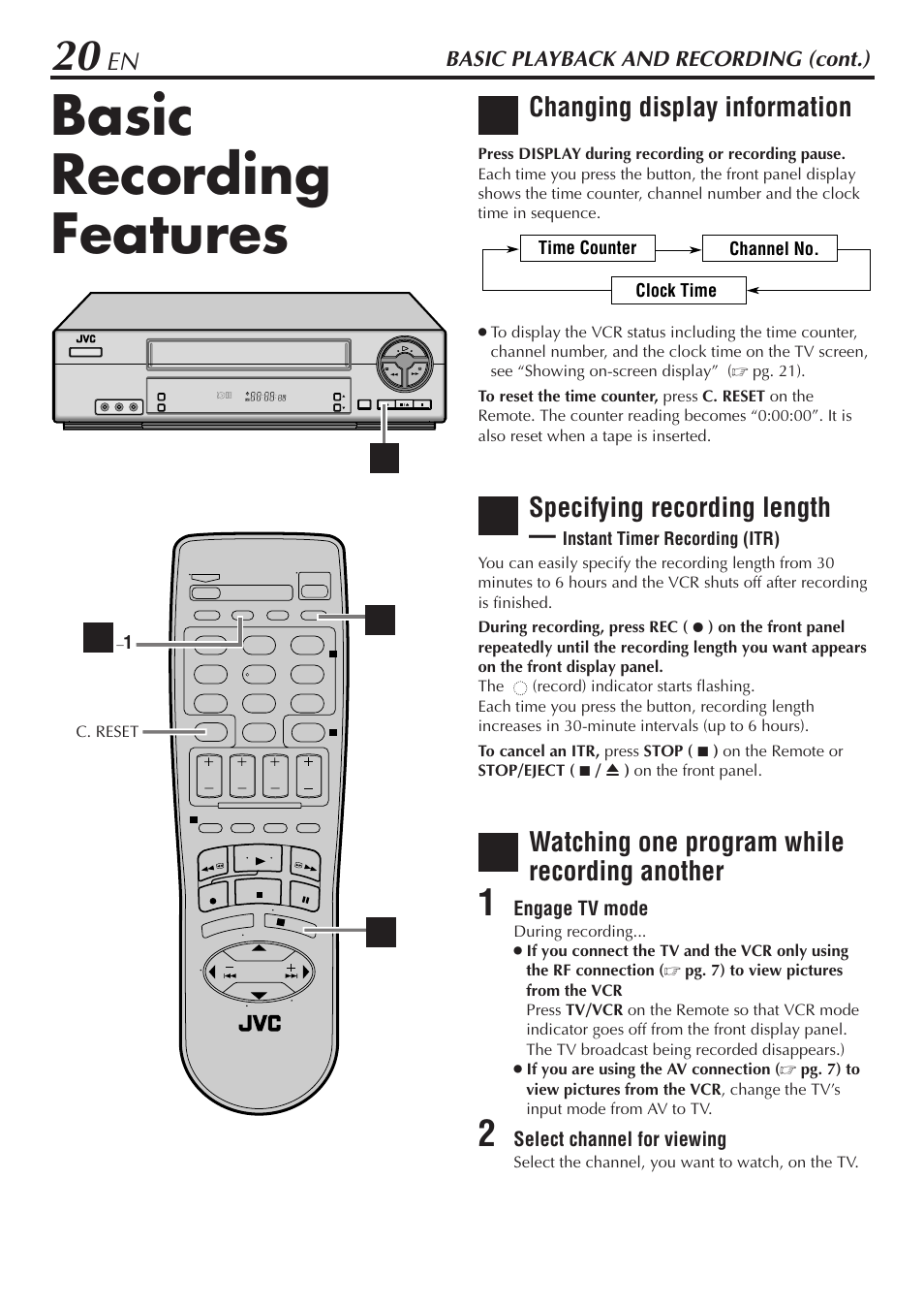 Basic recording features, Ad c, Changing display information | Specifying recording length, Watching one program while recording another | JVC HR-A56U User Manual | Page 20 / 44