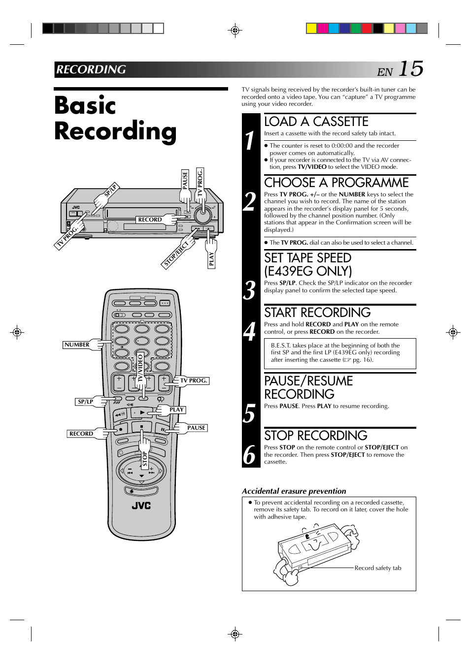 Basic recording, Load a cassette, Choose a programme | Set tape speed (e439eg only), Start recording, Pause/resume recording, Stop recording, Recording | JVC HR-E239EG User Manual | Page 15 / 40