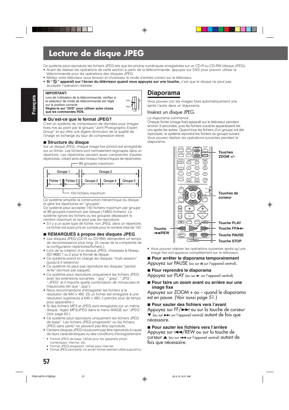 Lecture de disque jpeg, Diaporama, Fran ç ais | Insérez un disque jpeg, Appuyez sur pause, Appuyez sur play, Appuyez sur ff/ ¢ ou sur la touche de curseur, Autant de fois que nécessaire, Appuyez sur 4/rew ou sur la touche de curseur 5, 7 qu’est-ce que le format jpeg | JVC DVD CINEMA SYSTEM TH-V70R User Manual | Page 140 / 241