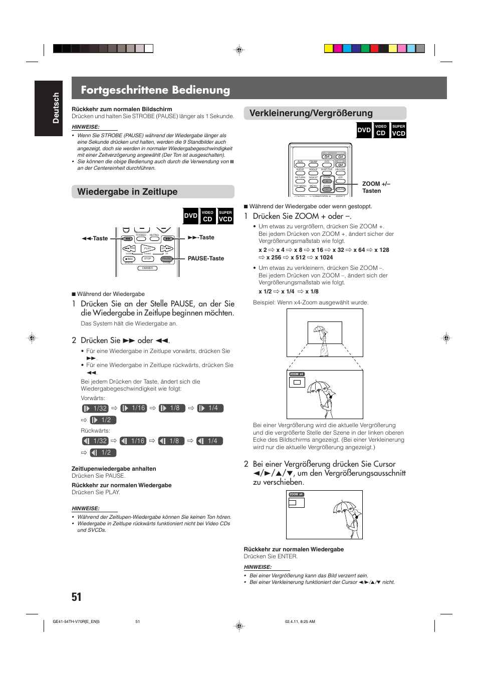 Fortgeschrittene bedienung, Wiedergabe in zeitlupe, Verkleinerung/vergrößerung | Deutsch, 2 drücken sie ¡ oder 1, 1 drücken sie zoom + oder | JVC DVD CINEMA SYSTEM TH-V70R User Manual | Page 56 / 241