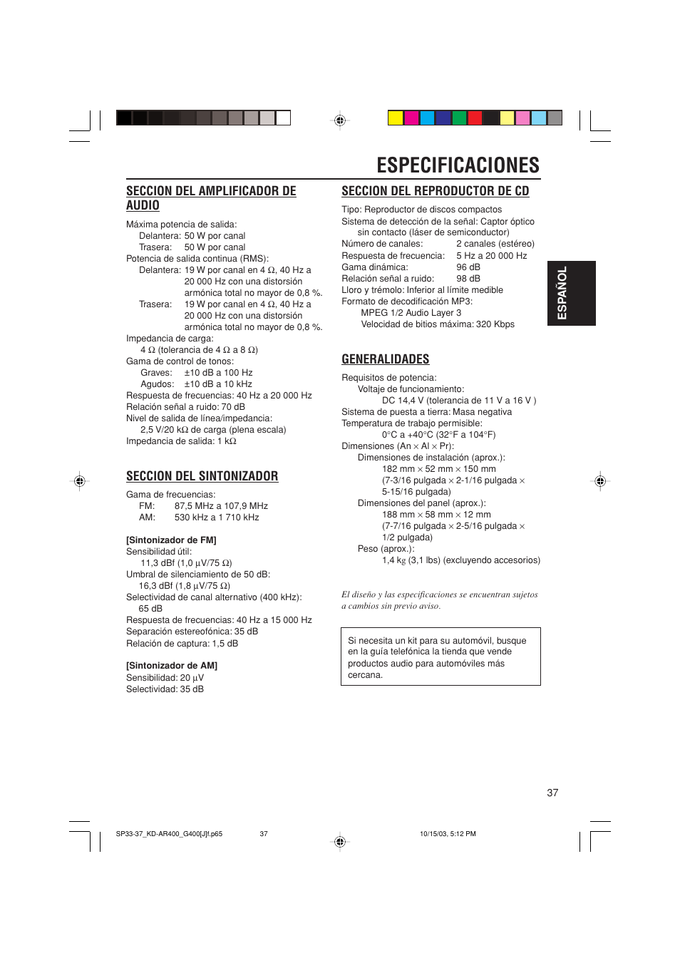 Especificaciones, Seccion del reproductor de cd, Generalidades | Seccion del amplificador de audio, Seccion del sintonizador, Esp a ñ ol | JVC KD-AR400 User Manual | Page 73 / 111