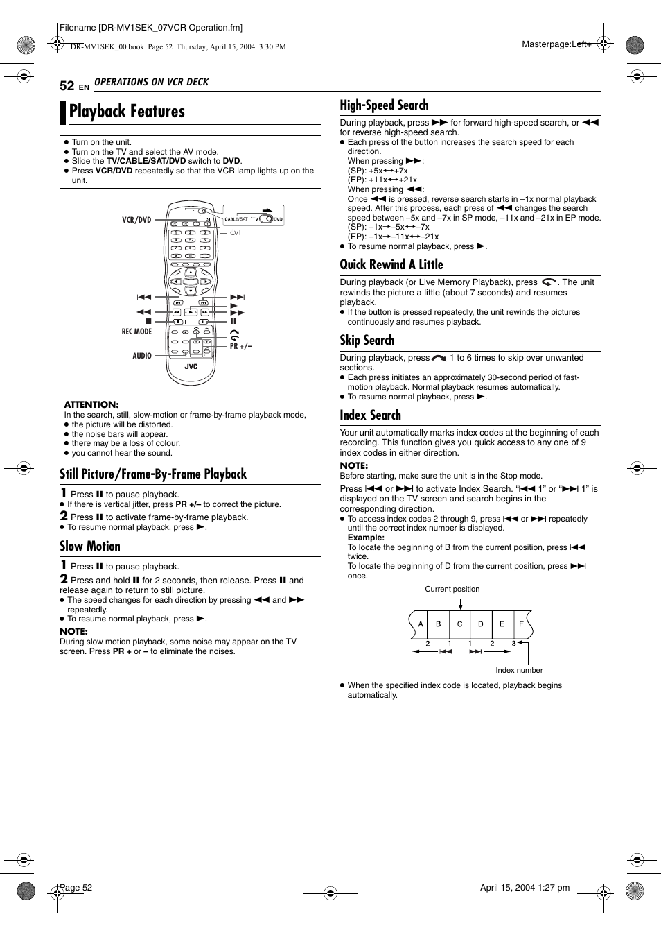 Playback features, Still picture/frame-by-frame playback, Slow motion | High-speed search, Quick rewind a little, Skip search, Index search, X search, Pg. 52), Pg. 52 | JVC DR-MV1B User Manual | Page 52 / 104